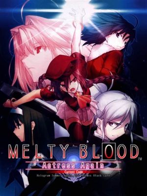 Melty Blood: Actress Again Current Code! A Vampire-Infused Fighting Game Odyssey for Hardcore Anime Fans!